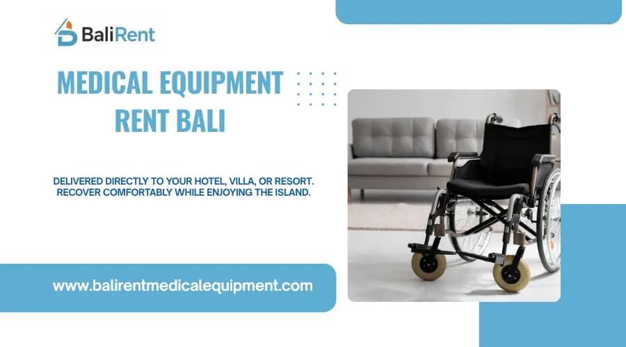 Medical Equipment Rent Bali for Your Comfort and Peace of Mind